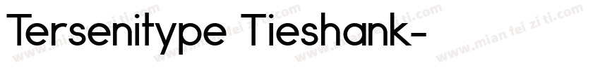 Tersenitype Tieshank字体转换